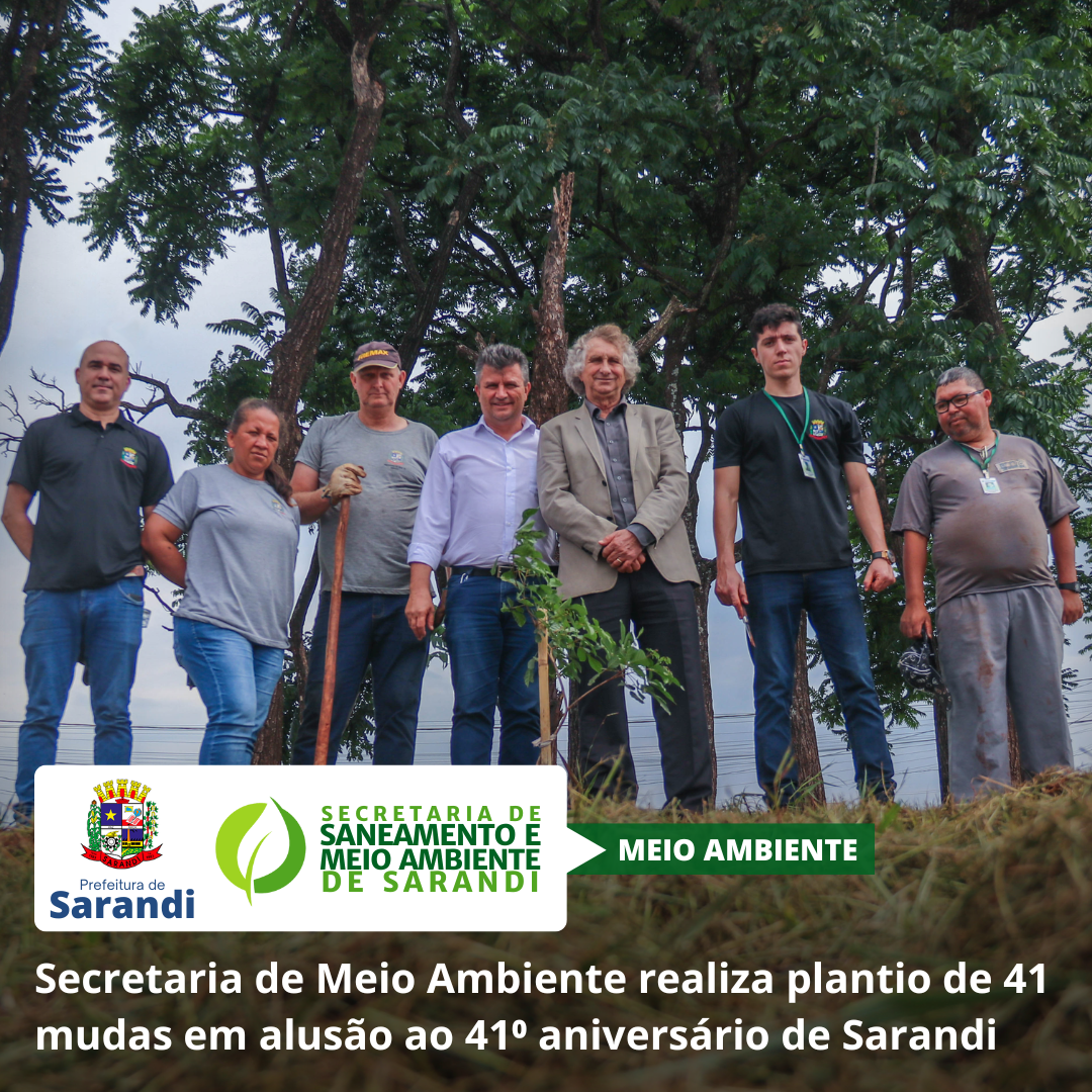 Secretaria de Meio Ambiente realiza plantio de 41 mudas em alusão ao 41? aniversário de Sarandi